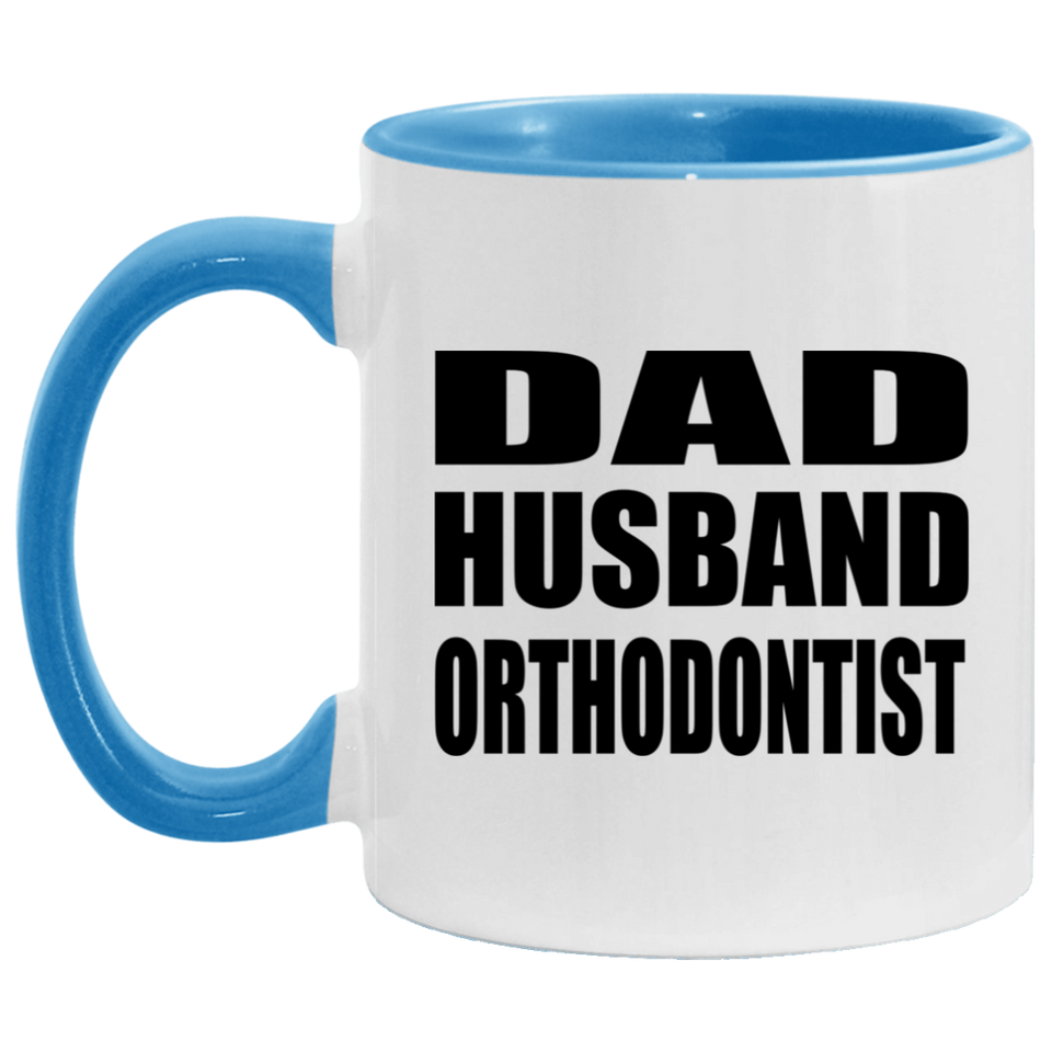 Dad Husband Orthodontist - 11oz Accent Mug Blue