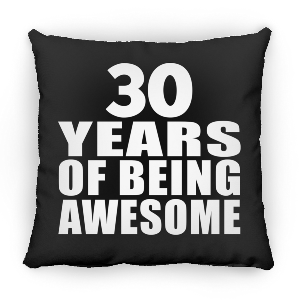 30th Birthday 30 Years Of Being Awesome - Throw Pillow Black