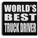 World's Best Truck Driver - Canvas Square