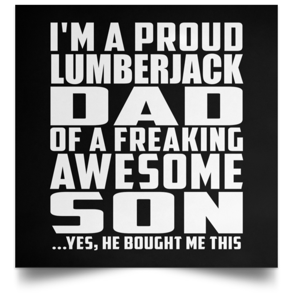 Proud Lumberjack Dad Of Awesome Son - Poster Square