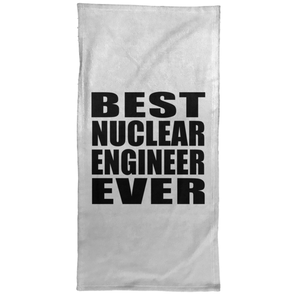Best Nuclear Engineer Ever - Hand Towel