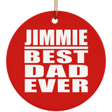 Jimmie Best Dad Ever - Circle Ornament