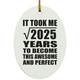 45th Birthday Took Square Root of 2025 Years To Awesome - Oval Ornament