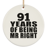 91st Anniversary 91 Years Of Being Mr Right - Circle Ornament