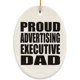 Proud Advertising Executive Dad - Oval Ornament