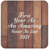 First Year As An Amazing Sister In Law 2021 - Drink Coaster E