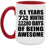 61st Birthday 61 Years 732 Months 22280 Days Of Awesome - 15oz Accent Mug Red