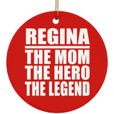 Regina The Mom The Hero The Legend - Circle Ornament