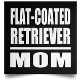 Flat-Coated Retriever Mom - Poster Square