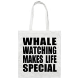 Whale Watching Makes Life Special - Tote Bag White
