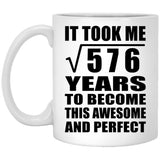 24th Birthday Took Square Root of 576 Years To Awesome - 11oz Coffee Mug