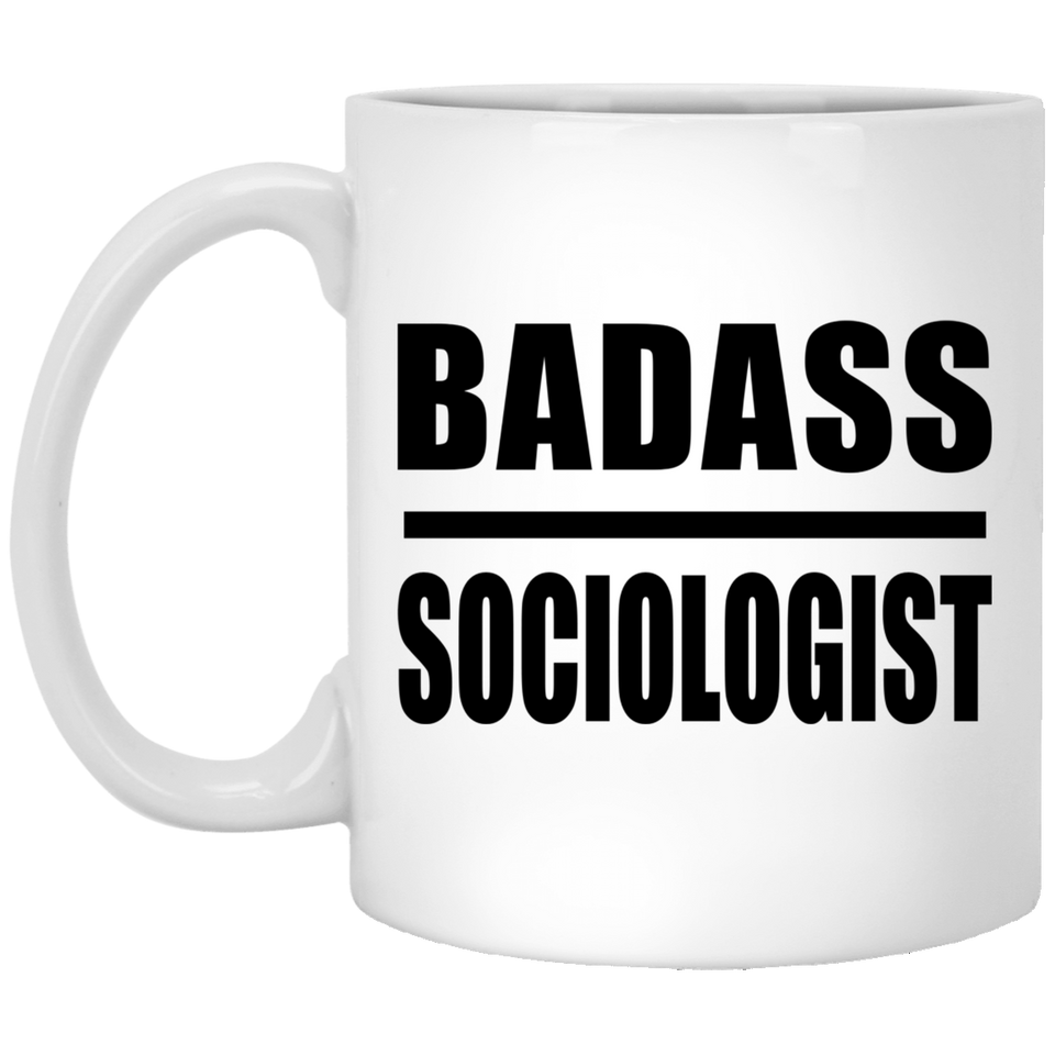 Badass Sociologist - 11oz Coffee Mug