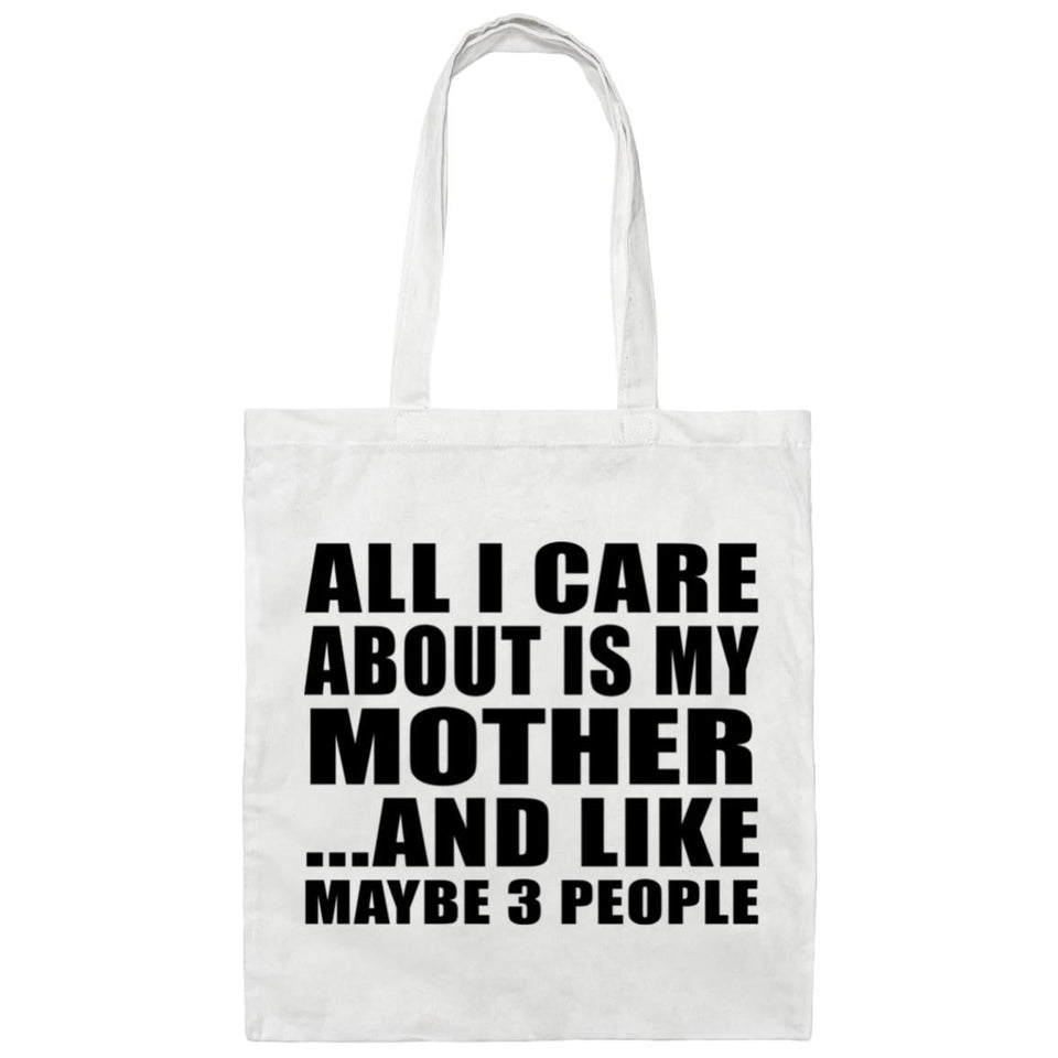 All I Care About Is My Mother - Tote Bag White