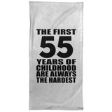 55th Birthday First 55 Years of Childhood Are The Hardest - Hand Towel