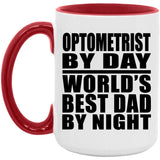 Optometrist By Day World's Best Dad By Night - 15oz Accent Mug Red