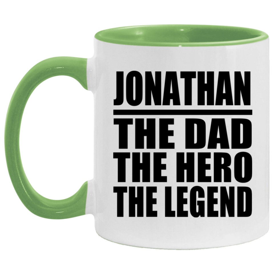 Jonathan The Dad The Hero The Legend - 11oz Accent Mug Green