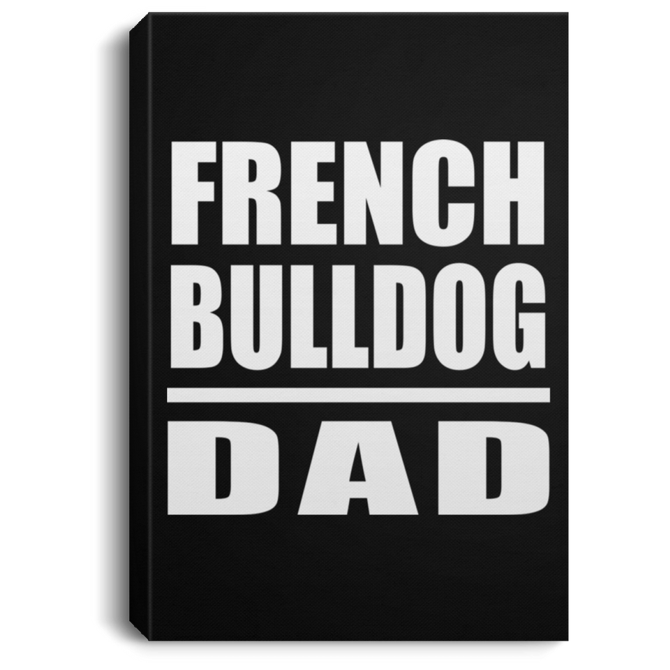 French Bulldog Dad - Canvas Portrait