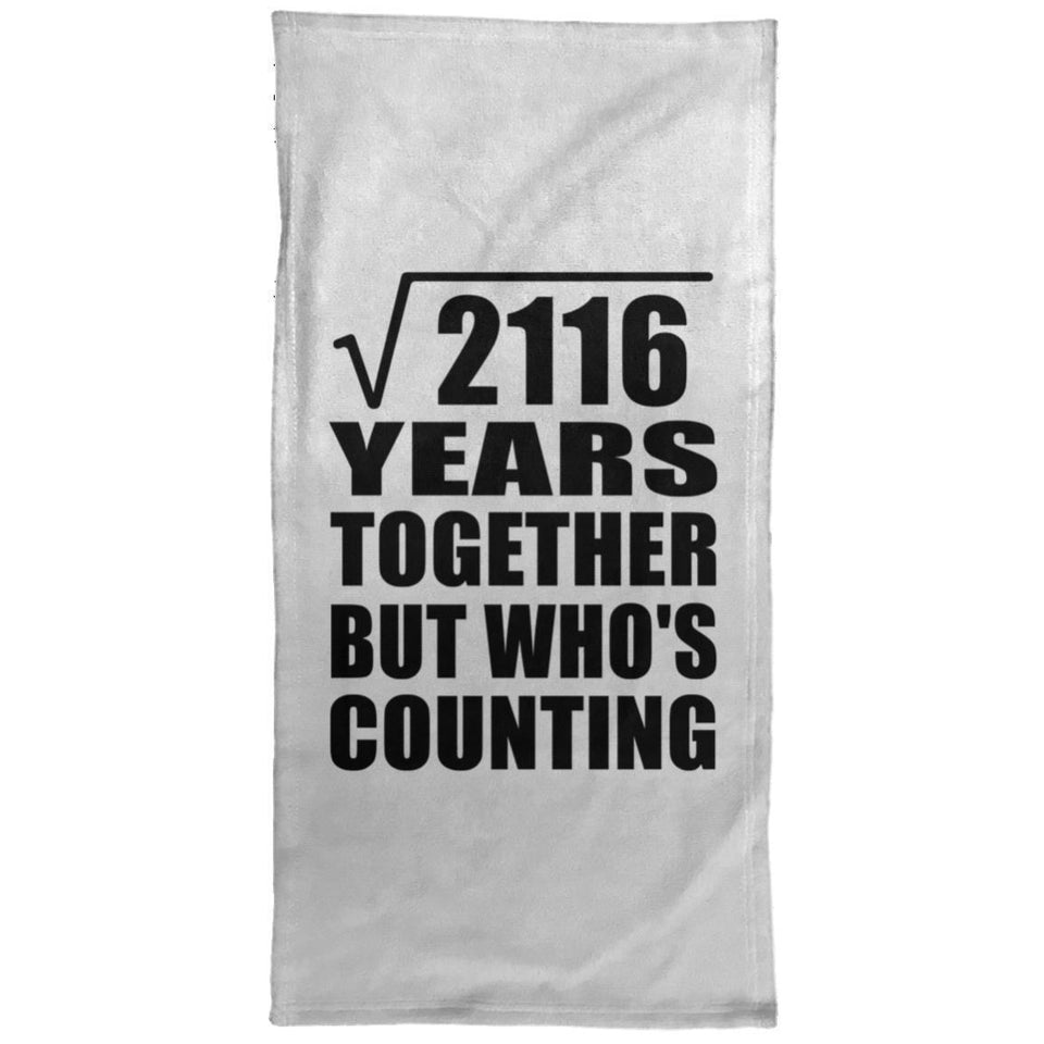46th Anniversary Square Root of 2116 Years Who's Counting - Hand Towel