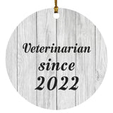 Veterinarian Since 2022 - Circle Ornament F