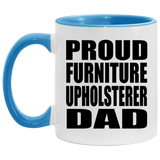 Proud Furniture Upholsterer Dad - 11oz Accent Mug Blue