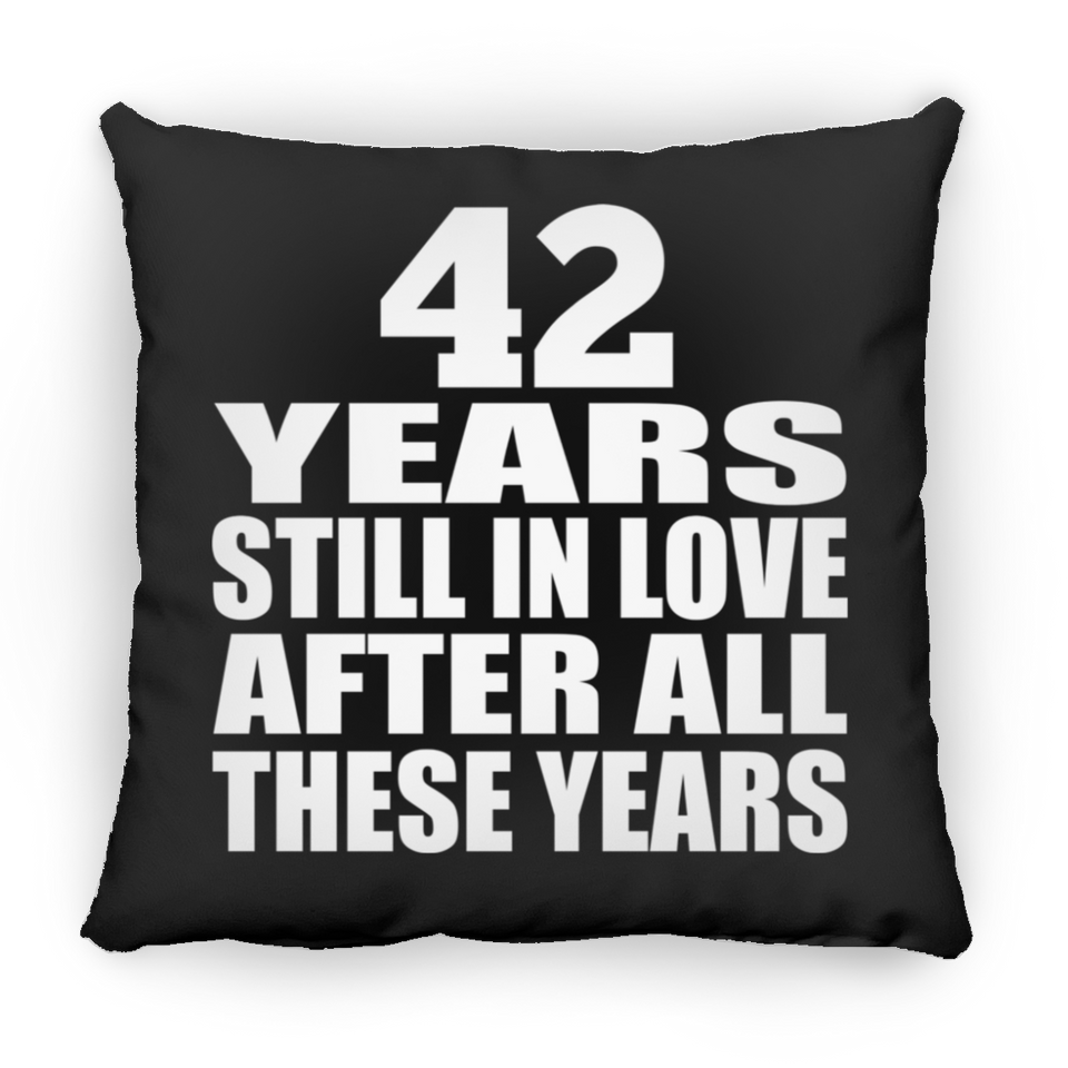 42nd Anniversary 42 Years Still In Love After These Years - Throw Pillow Black