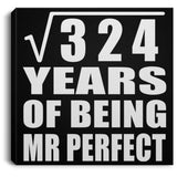 18th Anniversary Square Root of 324 Years of Mr Perfect - Canvas Square