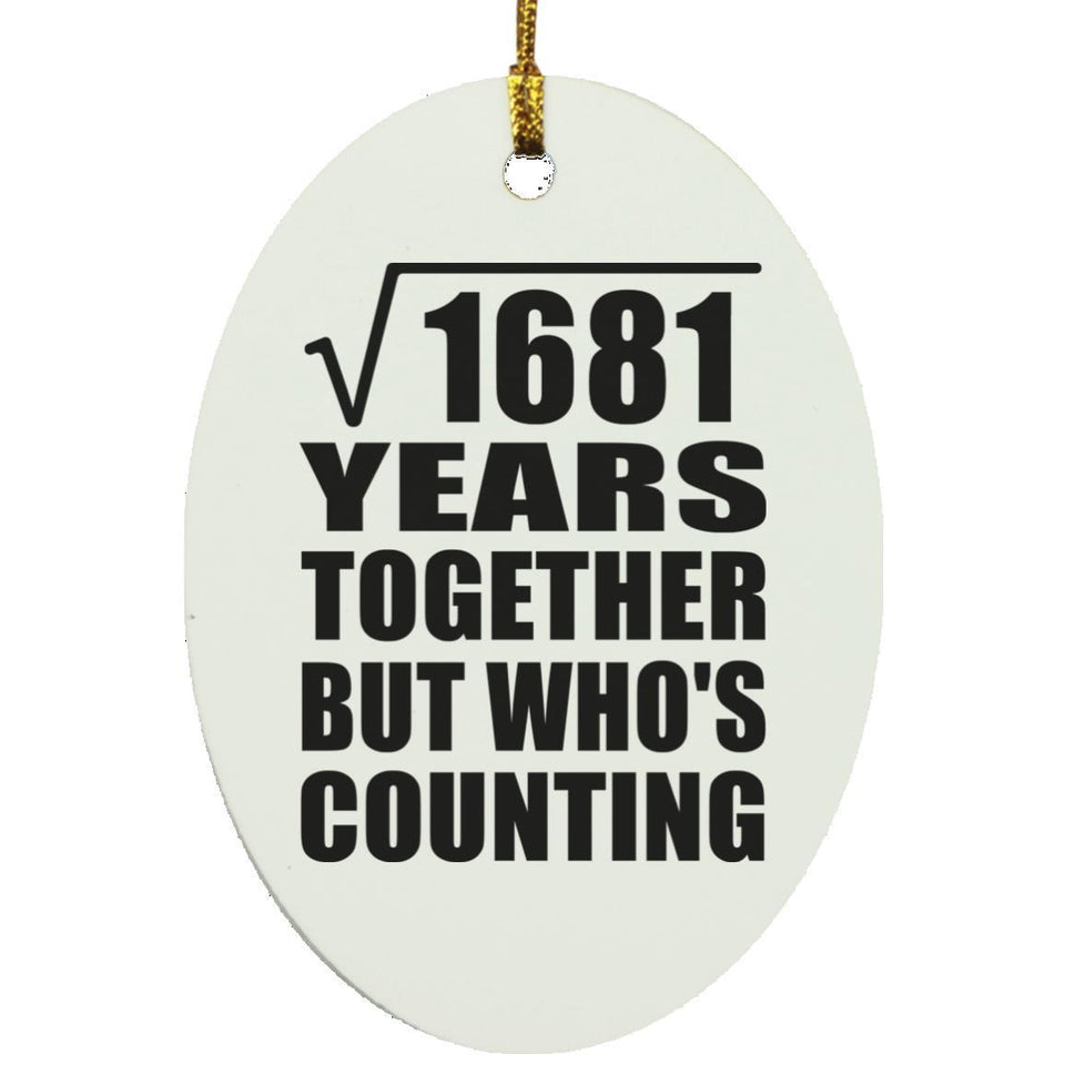 41st Anniversary Square Root of 1681 Years Who's Counting - Oval Ornament