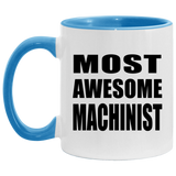 Most Awesome Machinist - 11oz Accent Mug Blue