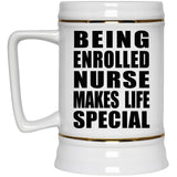 Being Enrolled Nurse Makes Life Special - Beer Stein