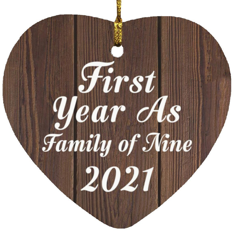 First Year As Family Of Nine 2021 - Heart Ornament D