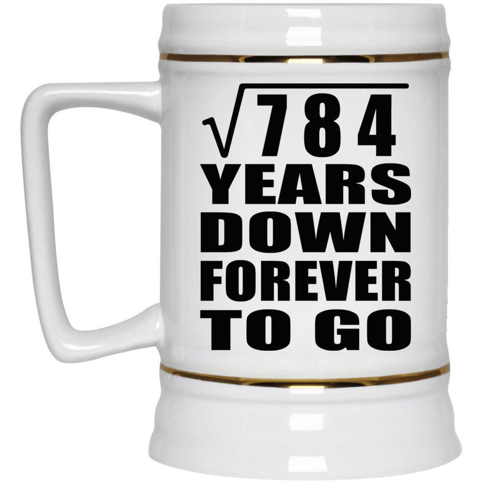 28th Anniversary Square Root of 784 Years Down Forever To Go - Beer Stein