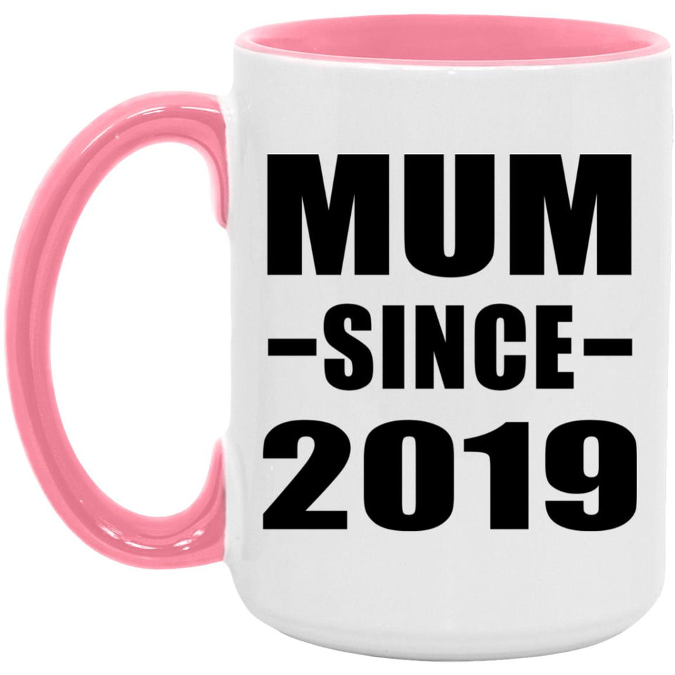 Mum Since 2019 - 15oz Accent Mug Pink