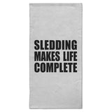 Sledding Makes Life Complete - Hand Towel