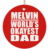 Melvin World's Okayest Dad - Circle Ornament