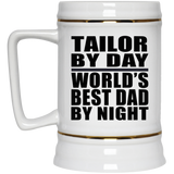 Tailor By Day World's Best Dad By Night - Beer Stein