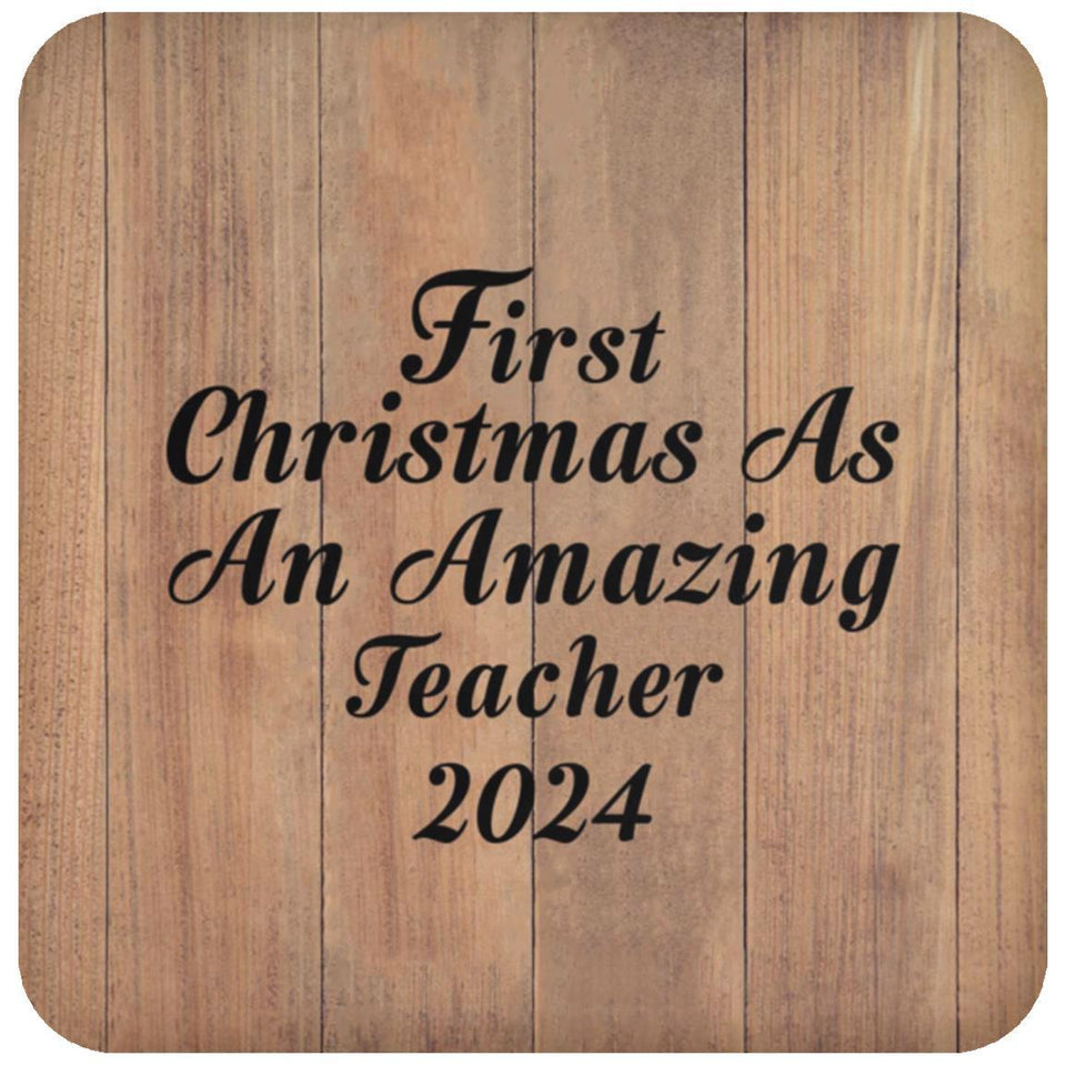 First Christmas As An Amazing Teacher 2024 - Drink Coaster C