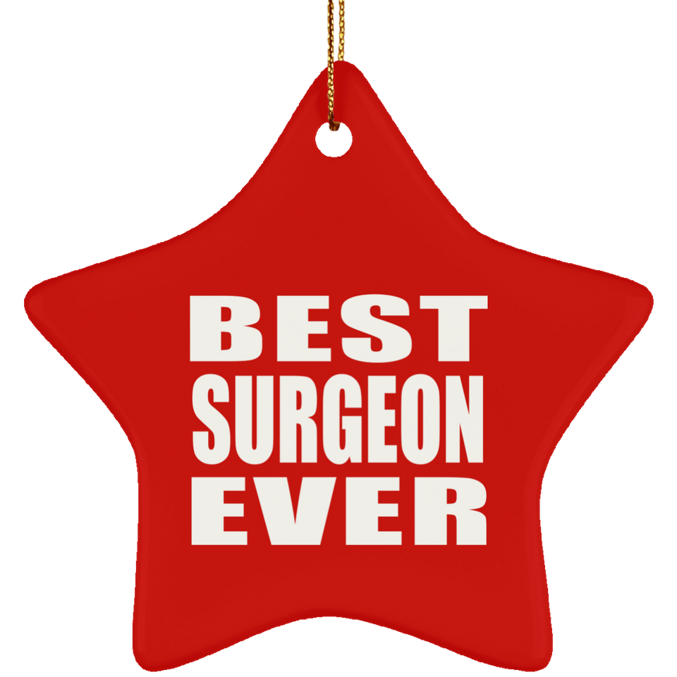 Best Surgeon Ever - Star Ornament