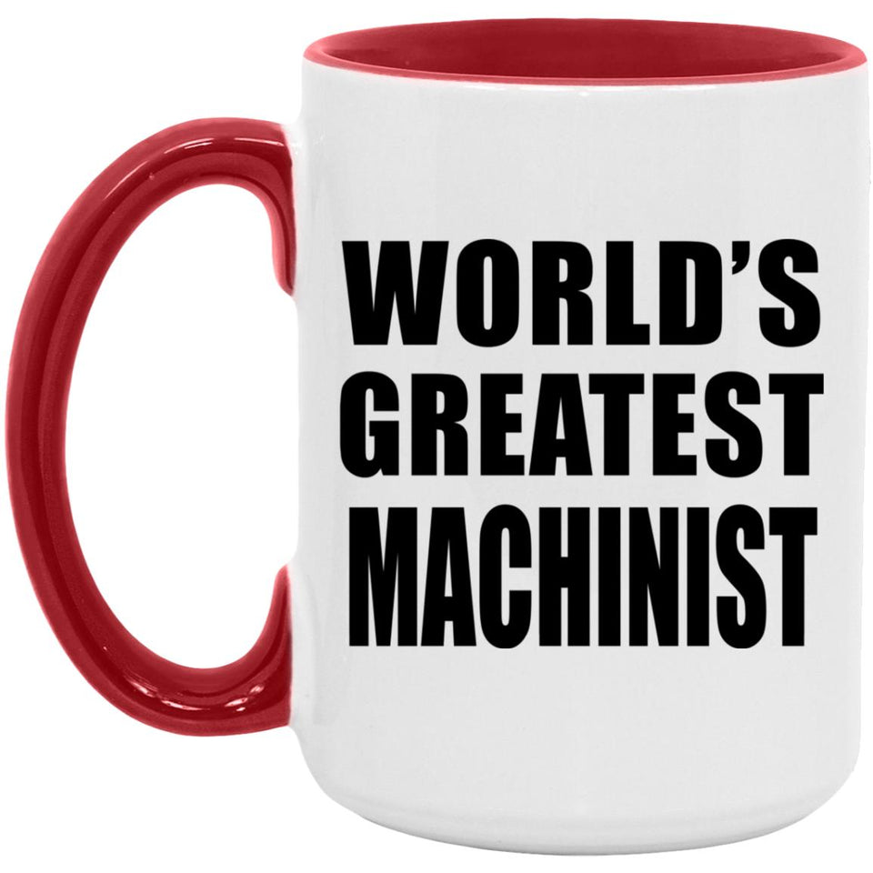 World's Greatest Machinist - 15oz Accent Mug Red