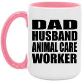 Dad Husband Animal Care Worker - 15oz Accent Mug Pink