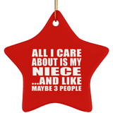 All I Care About Is My Niece - Star Ornament