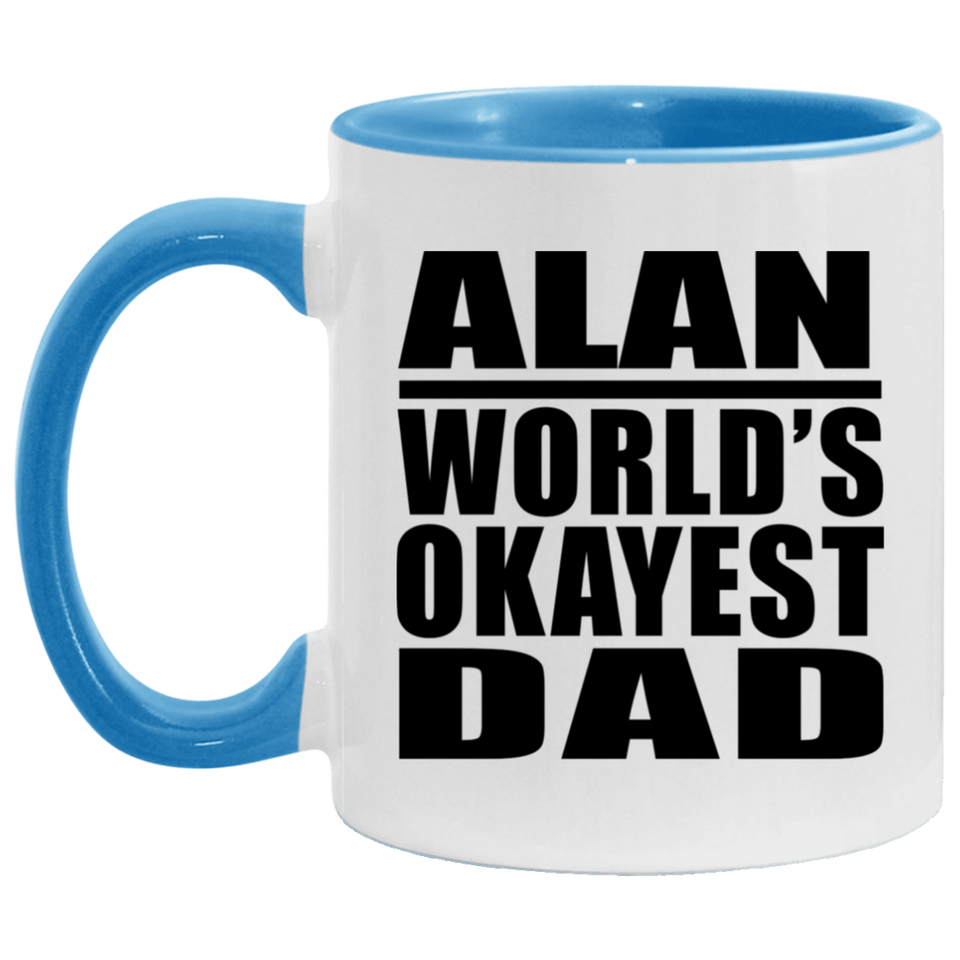 Alan World's Okayest Dad - 11oz Accent Mug Blue