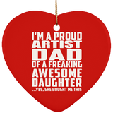 Proud Artist Dad Of Awesome Daughter - Heart Ornament