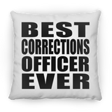 Best Corrections Officer Ever - Throw Pillow
