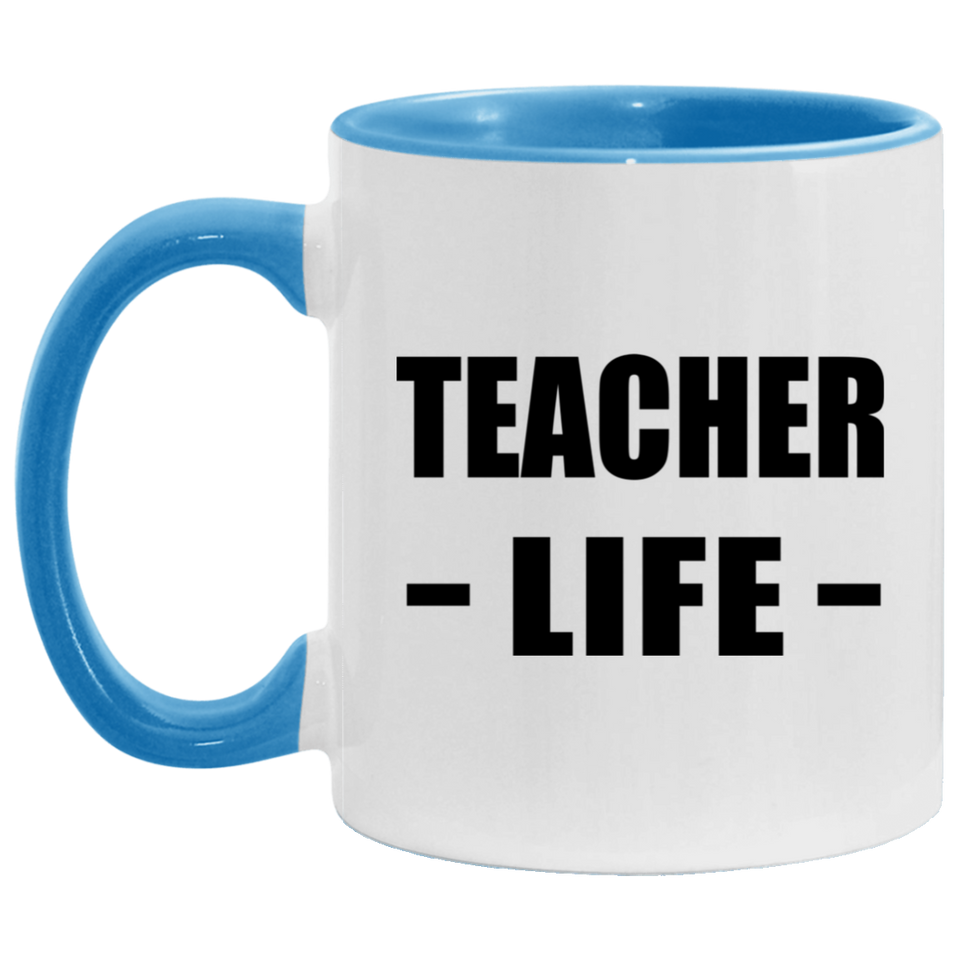 Teacher Life - 11oz Accent Mug Blue