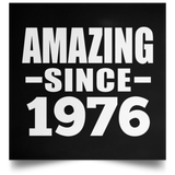 48th Birthday Amazing Since 1976 - Poster Square