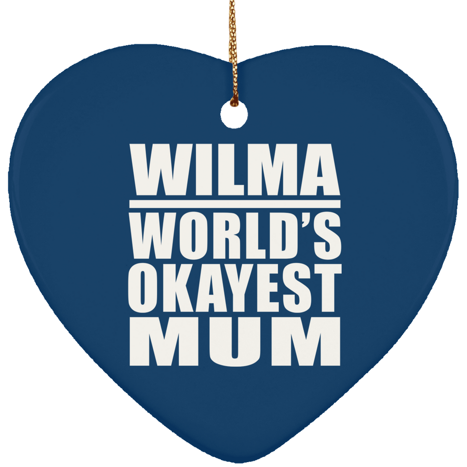 Wilma World's Okayest Mum - Heart Ornament