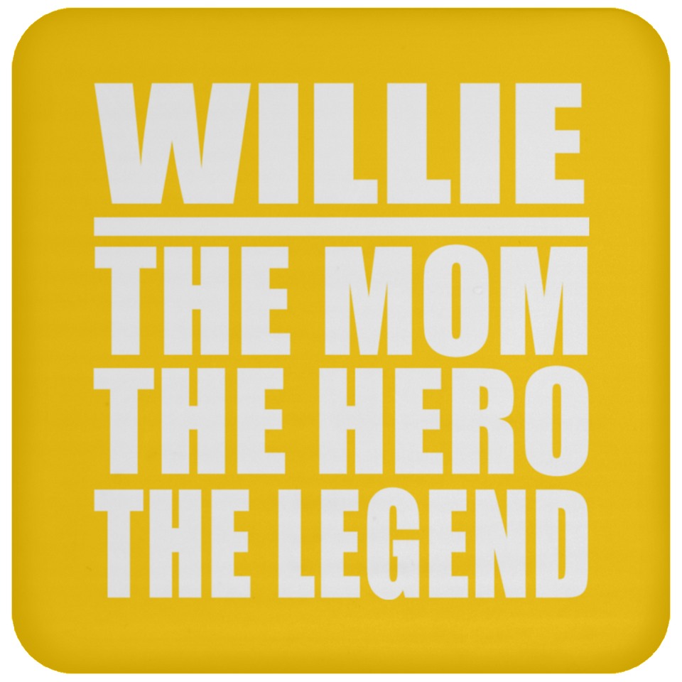 Willie The Mom The Hero The Legend - Drink Coaster