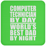 Computer Technician By Day World's Best Dad By Night - Drink Coaster