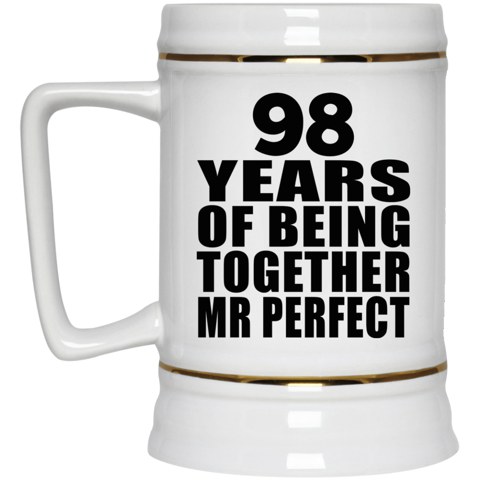 98th Anniversary 98 Years Of Being Mr Perfect - Beer Stein