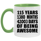 115th Birthday 115 Years 1380 Months 42003 Days Of Awesome - 11oz Accent Mug Green
